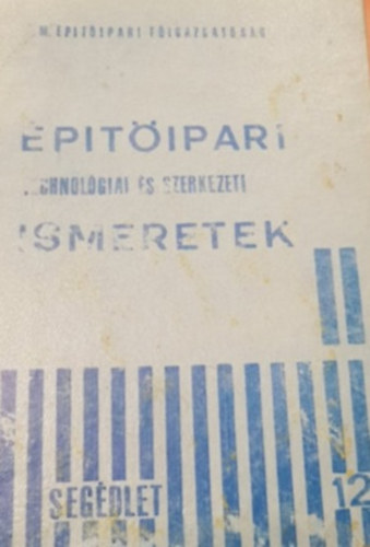 Vadasi - Varga - Sunka - Ostermann - Er�ss - Nagy - Klein - �rd�gh - �p�t�ipari technol�giai �s szerkezeti ismeretek II.