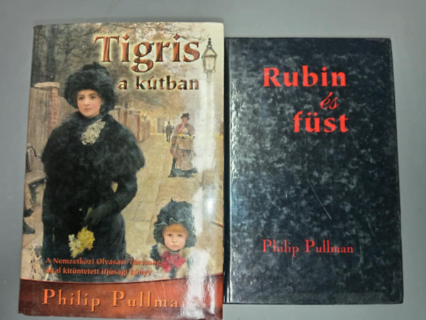 Philip Pullman - Tigris a k�tban + Rubin �s f�st (2 m�)