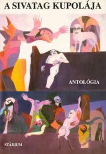 Kárpáti Kamil (szerk.) - A sivatag kupolája