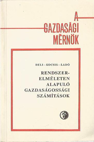 Deli-Kocsis-Lad - Rendszerelmleten alapul gazdasgi szmtsok