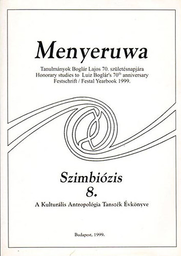 Kzdi Nagy Gza  (szerk.) - Menyeruwa - Tanulmnyok Boglr Lajos 70. szletsnapjra