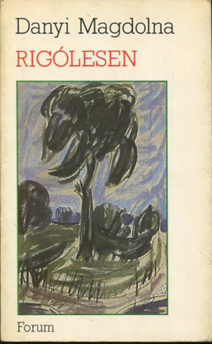 Danyi Magdolna - Rigólesen