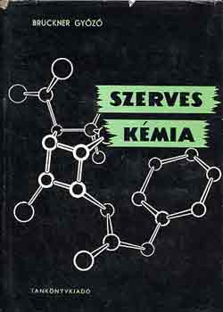 Bruckner Gy�z� - Szerves k�mia III. 1-2.