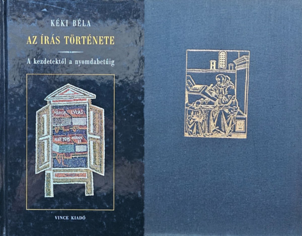Kéki Béla Fitz József - 2 mű az írás és a könyv történetéről: A magyar könyv története 1711-ig + Az írás története - A kezdetektől a nyomdabetűig