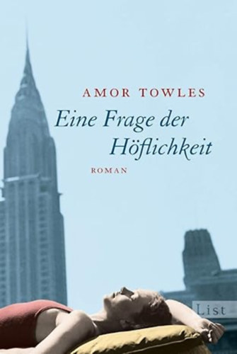Amor Towles - Eine Frage der Höflichkeit: Roman von Towles