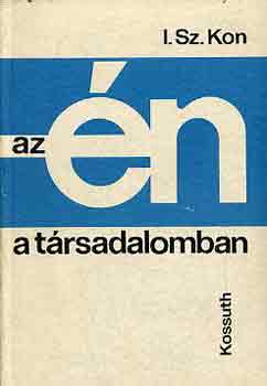 I.Sz. Kon - Az én a társadalomban