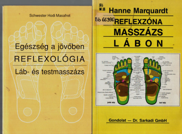 Schwester Hodi Masafret - 2 db Termszetgygyszat: Reflexzna masszzs lbon, Egszsg a jvben reflexolgia lb- s testmasszzs.