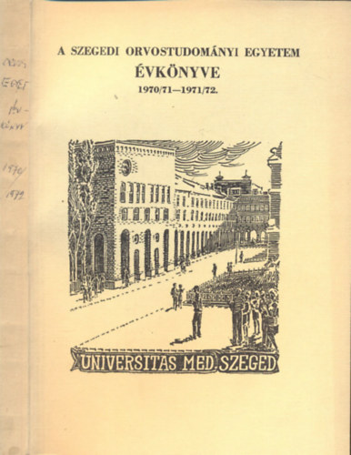 Zallr Andor dr.  (szerk.) - A szegedi Orvostudomnyi Egyetem vknyve az 1970-71 s az 1971-72. tanvrl