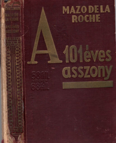 Mazo de la Roche - A 101 ves asszony