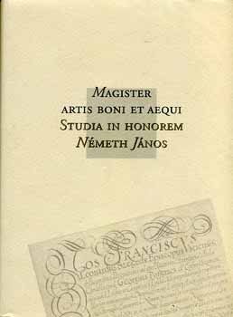 Kiss Daisy; Varga Istvn - Magister Artis Boni Et Aequi - Studia In Honorem - Nmeth Jnos