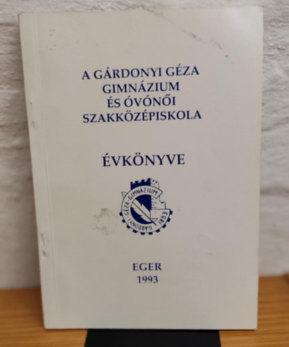 A Gárdonyi Géza gimnázium és óvónői szakközépiskola évkönyve 1993