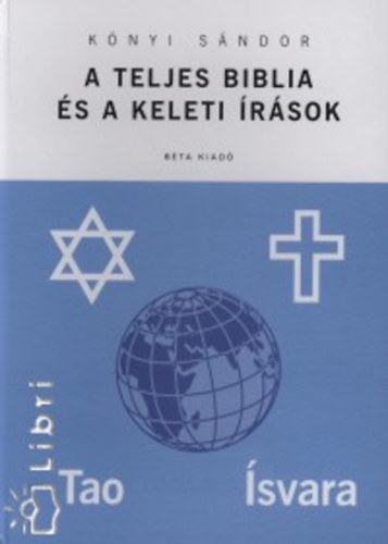 Knyi Sndor - A teljes Biblia s a keleti rsok