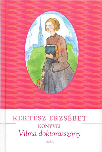 Kertsz Erzsbet - Vilma doktorasszony