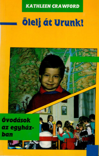 Kathleen Crawford - �lelj �t Urunk! - �vod�sok az egyh�zban