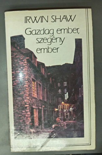Mészáros Klára Irwin Shaw (ford.) - Gazdag ember, szegény ember (Rich Man, Poor Man) - Mészáros Klára fordítása