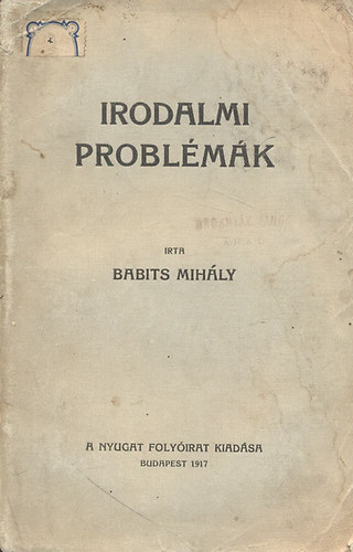 Babits Mihly - Irodalmi problmk (I. kiads)