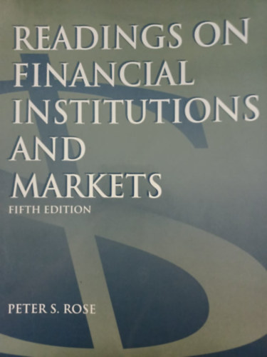 Peter S. Rose - Reading On Financial Institutions And Markets - Fifth Edition