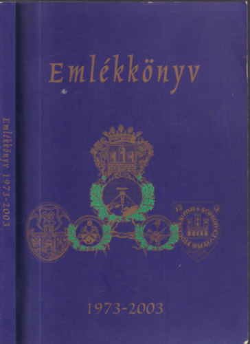 Szabó László, Szente Balázs Juhász László - Emlékkönyv 1973-2003 - Erdészeti és Faipari Egyetem (3xdedikált!)
