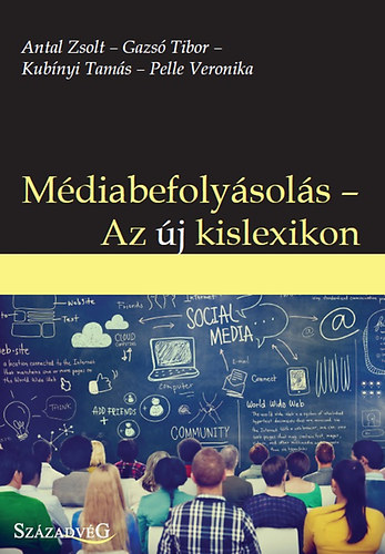 Gazs Tibor; Kubnyi Tams; Antal Zsolt; Pelle Veronika - Mdiabefolysols - Az j kislexikon