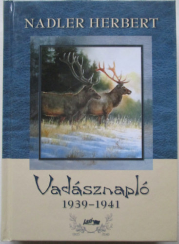 Nadler Herbert - Vadsznapl 1939-1941