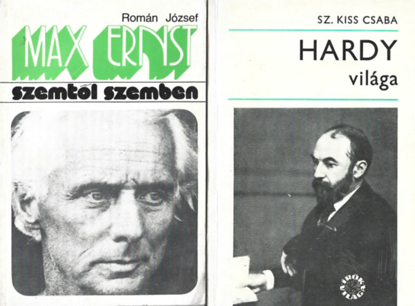 2 db knyv, Romn Jzsef: Max Ernst, Sz. Kiss Csaba: Hardy vilga