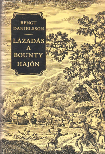 Bengt Danielsson - L�zad�s a Bounty haj�n