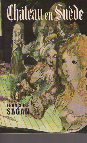 Francoise Sagan - Chateau en Su�de