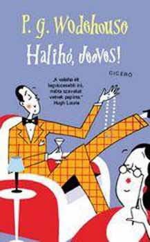 Pelham Grenville Wodehouse - Halih, Jeeves!