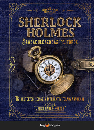 James Hamer-Morton - Sherlock Holmes - Szabadul�szob�s fejt�r�k