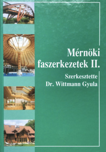 Dr. Wittmann Gyula - M�rn�ki faszerkezetek II.