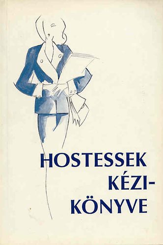 Csat Mria - Hostessek kziknyve