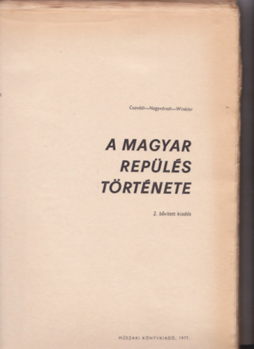 A magyar repls trtnete (Csandi-Nagyvradi-Winkler)- korrektori pldny- Dediklt!