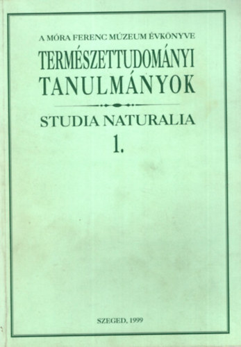 Dr. Gask Bla  (szerk.) - Emlkezs Vellay Imrre(1850-1898) klns tekintettel a szegedi vrosi mzeumot rint adatokra, A Mra Ferenc Mzeum vknyve 1999 - Termszettudomnyi Tanulmnyok Studia Naturalia 1.
