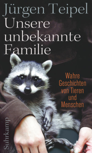 Jrgen Teipel - Unsere unbekannte Familie