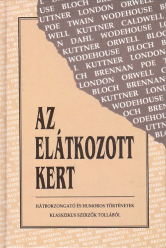Moln�r Zolt�n  (v�logatta) - Az el�tkozott kert (h�tborzongat� �s humoros t�rt�netek klasszikus szerz�k toll�b�l)