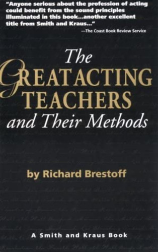 Richard Brestoff - The Great Acting Teachers and Their Methods ("A nagy színészi tanárok és módszereik" angol nyelven)