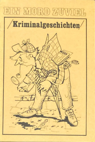 Ein Mord Zuviel - Kriminalgeschichten
