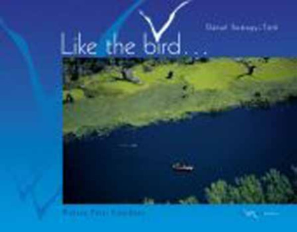 Somogyi-T�th D�niel - Like the bird...