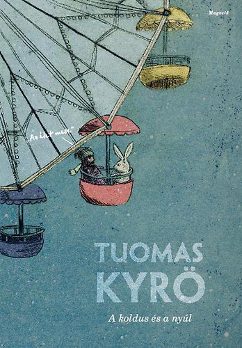 Tuomas Kyr� - A koldus �s a ny�l