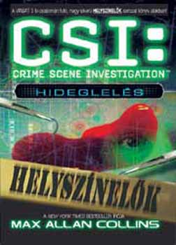 Max Allen Collins - CSI-Helysznelk: Hideglels