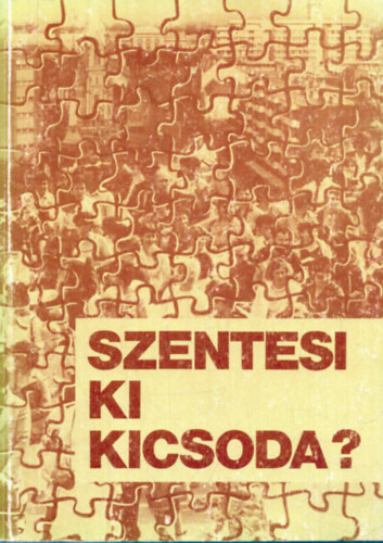 Labdi Lajos, Majtnyin Tri Katalin Bodrits Istvn - Szentesi ki kicsoda? (1988)