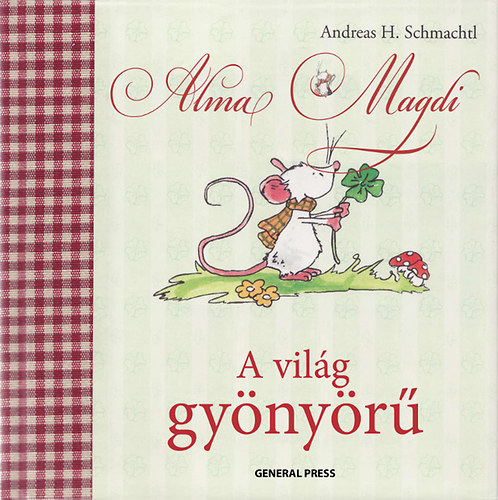 Andreas H. Schmachtl - Alma Magdi - A vilg gynyr
