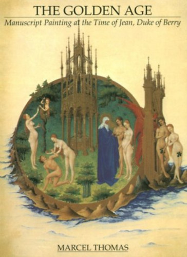 The Golden Age of English Manuscript Painting at the Time of Jean, Duke of Berry