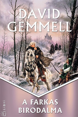 David Gemmell - A farkas birodalma