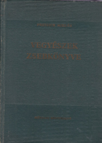 Preisich Mikls  (szerk.) - Vegyszek zsebknyve (3. bvtett, tdolgozott kiads)