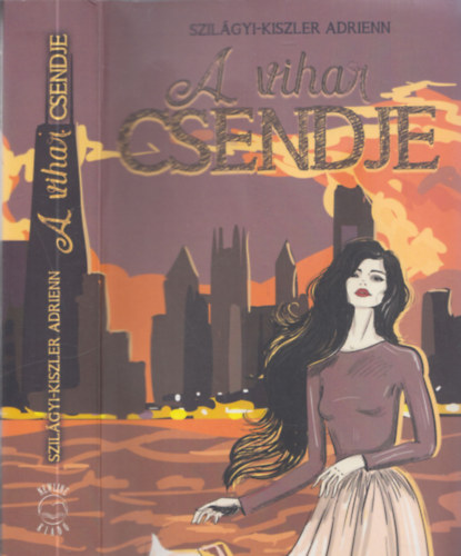 Szil�gyi-Kiszler Adrienn - A vihar csendje