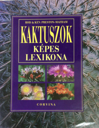 Ken, Preston-mafham, Rod Preston-mafham - Kaktuszok k�pes lexikona