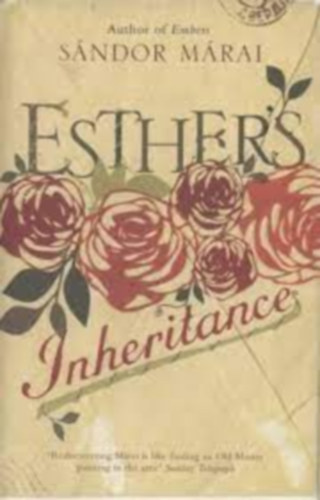 Mrai Sndor - Esther's Inheritance