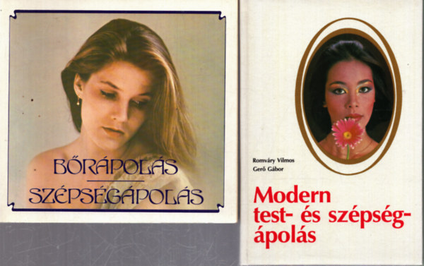 Romv�ry Vilmos, Ger� G�bor, Dr. Kov�cs L�szl� (szerk) - 2 db sz�ps�g�pol�s k�nyv: Modern test- �s sz�ps�g�pol�s / B�r�pol�s - sz�ps�g�pol�s