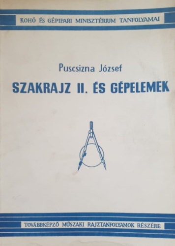 Puscsizna Jzsef - Szakrajz II. s gpelemek